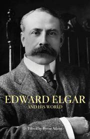 Edward Elgar and his World