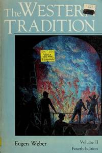 The Western Tradition, Vol. 1: From the Ancient World to Louis XIV by Weber, Eugen - 1990-06-01