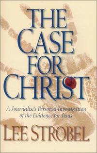 cover of The Case for Christ: A Journalist's Personal Investigation of the Evidence for Jesus