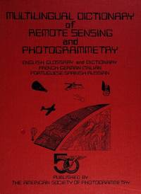 Multilingual Dictionary of Remote Sensing and Photogrammetry by George A. Rabchevsky