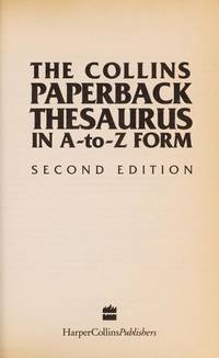 The Collins Paperback Thesaurus in A-Z Form Hanks, Patrick; Makins, Marian and Adams, Diana