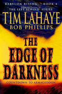 Babylon Rising: The Edge of Darkness by Tim LaHaye; Bob Phillips - 2007-07-31