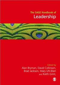 The SAGE Handbook of Leadership (Sage Handbooks)