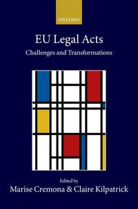 EU Legal Acts: Challenges and Transformations (Collected Courses of the Academy of European Law)