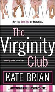 The Virginity Club by Kate Brian - Paperback - April 2005 - from Colorado's Used Bookstore, Inc. (SKU: 382694)