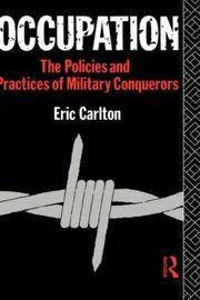 Occupation: The Policies and Practices of Military Conquerors by Eric Carlton - Hardcover - 1995 - from Judd Books (SKU: c40134)