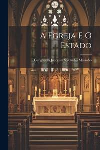 A Egreja e o Estado (Portuguese Edition)