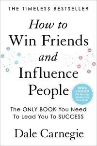 How to Win Friends and Influence People by Carnegie, Dale - 5/17/2022 12:00:00 AM
