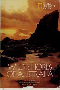 Wild Shores Australia (National Geographic Destinations) National Geographic Society