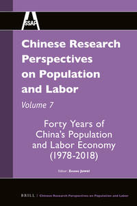 Chinese Research Perspectives on Population and Labor, Volume 7 Forty Years of Chinaï¿½s...