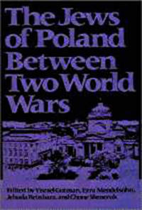 The Jews of Poland Between Two World Wars by Editors et al. - First Edition /First Printing - 1989 - from art longwood books (SKU: 18590)