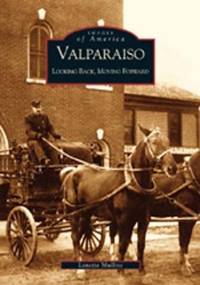 Valparaiso: Looking Back, Moving Forward (IN) (Images of America)