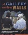 A Gallery Without Walls: Selling Art in Alternative Venues by Margaret Danielak - 2005-11-30