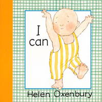 I CAN (BABY BEGINNER BOARD BOOKS