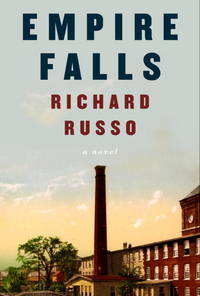 Empire Falls by Richard Russo - May 2001