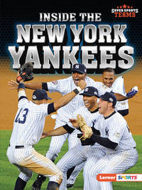 Inside the New York Yankees (Super Sports Teams (Lerner ™ Sports))