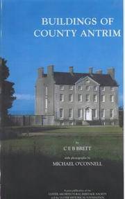 Buildings of County Antrim 1996 Ulster Architectural 1st Ed Signed Brett C.E.B by C. E. B. Brett - 1996