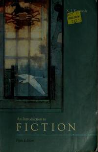 An Introduction to fiction by X. J Kennedy, Dana Gioia