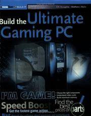 Build the Ultimate Gaming PC: Monster Gaming Machine: Monster Gaming Machine (ExtremeTech)