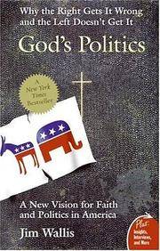 God's Politics: Why the Right Gets It Wrong and the Left Doesn't Get It