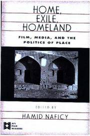 Home, Exile, Homeland Film, Media, and the Politics of Place