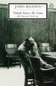 Nobody Knows My Name: More Notes of a Native Son (Penguin Twentieth Century Classics)