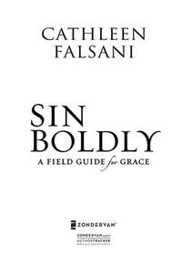 Sin Boldly: A Field Guide for Grace