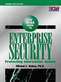 NCSA Guide to Enterprise Security: Protecting Information Assets (McGraw-Hill Computer...