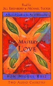 image of The Mastery of Love: A Practical Guide to the Art of Relationships
