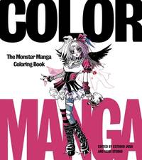 Color Manga: The Monster Manga Coloring Book ÔøΩ Bring Edgy Fantasy Characters to Life from...