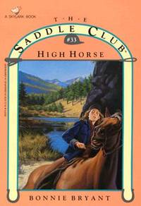 HIGH HORSE (Saddle Club # 33)