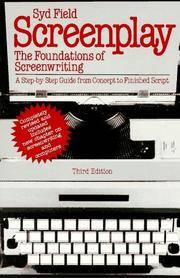 image of Screenplay: The Foundations of Screenwriting; A step-by-step guide from concept to finished script