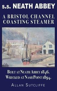 s.s. NEATH ABBEY: A Bristol Channel Coasting Steamer