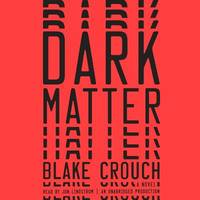 Dark Matter (ISBN: 9781101924471)