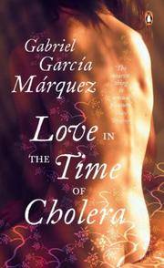 Love In The Time Of Cholera by Gabriel Garcia Marquez - 2006-01-01