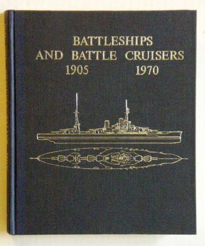 Battleships and Battle Cruisers, 1905-1970: Historical Development