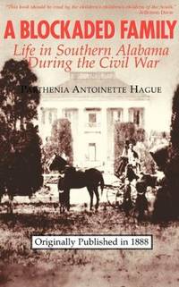 A Blockaded Family: Life in Southern Alabama During the Civil War
