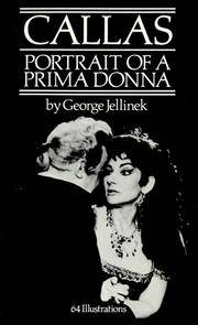 Callas : Portrait of a Prima Donna