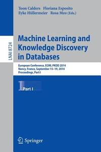 MACHINE LEARNING AND KNOWLEDGE DISCOVERY IN DATABASES