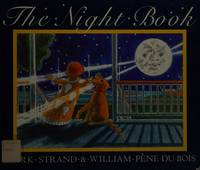 The Night Book by Mark Strand; Illustrator-William Pene Dubois - 1986-11-16