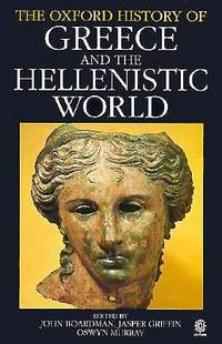 The Oxford History of Greece and the Hellenistic World