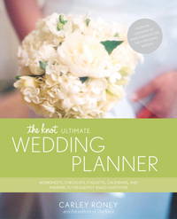 The Knot Ultimate Wedding Planner: Worksheets, Checklists, Etiquette, Calendars, and Answers to...