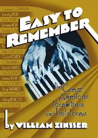 Easy to Remember: The Great American Songwriters and Their Songs