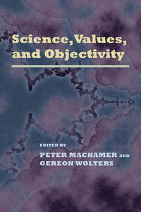 cover of Science Values and Objectivity (Pitt Konstanz Phil Hist Scienc)