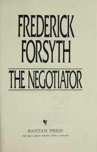 The negotiator by Forsyth, Frederick - 1989