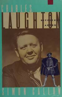 Charles Laughton : A Difficult Actor