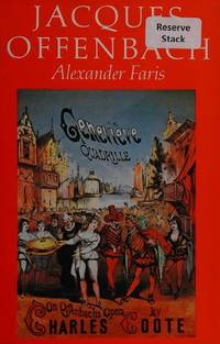 Jacques Offenbach by ALEXANDER FARIS - 1980-01-01