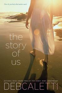 The Story of Us by Caletti, Deb - 2013-03-19