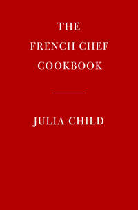 The French Chef Cookbook