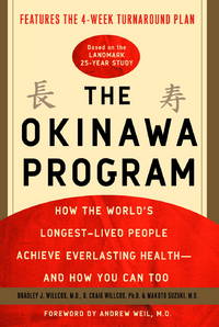 The Okinawa Program: How the World's Longest-Lived People Achieve Everlasting Healthand How You Can Too